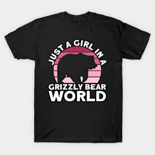 Just A Girl In A Grizzly Bear World - Grizzly Bear T-Shirt